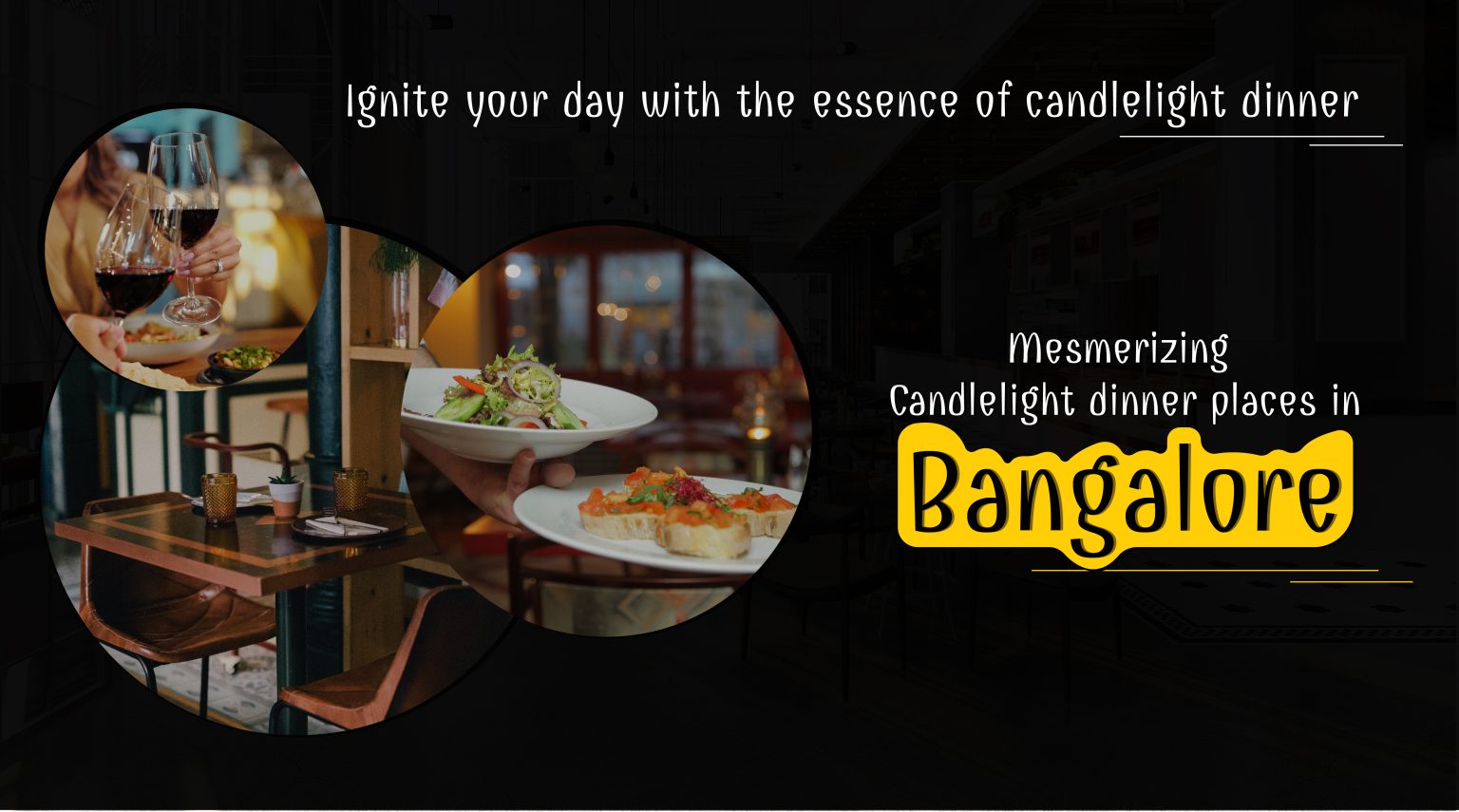 Top 10 Restaurants for candle light dinner in Bangalore